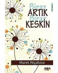 Biraz Artık Biraz Keskin