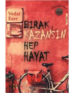 Bırak Kazansın Hep Hayat