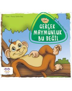 Gerçek Maymunluk Bu Değil
