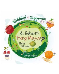 Rabbimi Tanıyorum 1 - Bil Bakalım Hangi Meyve?