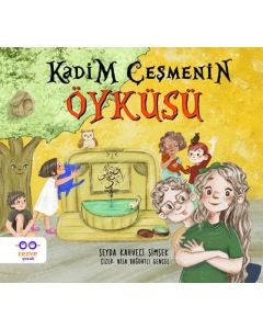 Kadim Çeşmenin Öyküsü