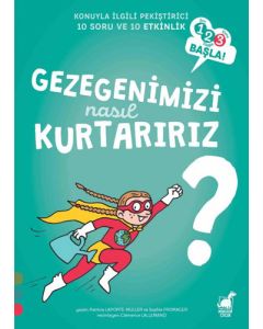 Gezegenimizi Nasıl Kurtarırız?