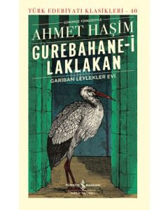 Gurebahane-i Laklakan - Gariban Leylekler Evi (Ciltli)
