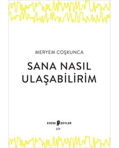 Sana Nasıl Ulaşabilirim