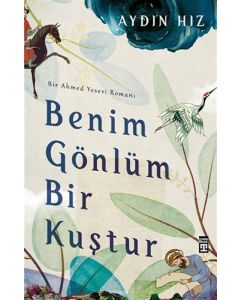 Benim Gönlüm Bir Kuştur