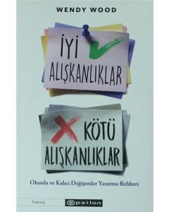 İyi Alışkanlıklar Kötü Alışkanlıklar
