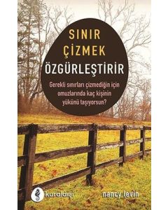 Sınır Çizmek Özgürleştirir