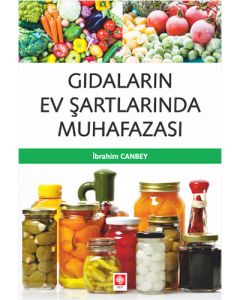 Gıdaların Ev Şartlarında Muhafazası 