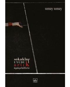 Sokaklar Uyudu Artık Öpüşebiliriz