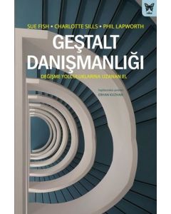 Geştalt Danışmanlığı: Değişme Yolculuklarına Uzanan El