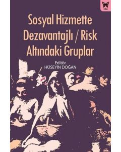 Sosyal Hizmette Dezavantajlı / Risk Altındaki Gruplar