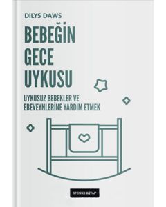 Bebeğin Gece Uykusu - Uykusuz Bebekler ve Ebeveynlerine Yardım Etmek