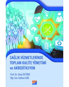 Sağlık Hizmetlerinde Toplam Kalite Yönetimi ve Akreditasyon