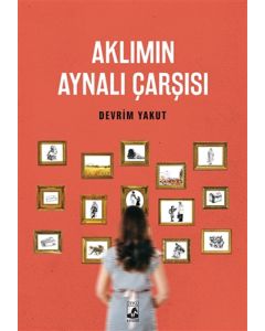 Aklımın Aynalı Çarşısı
