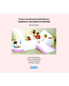 Down Sendromlu Bebeklerin Hareket Gelişimi ve Eğitimi