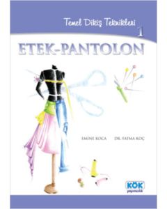 Temel Dikim Teknikleri: 1 Etek - Pantolon