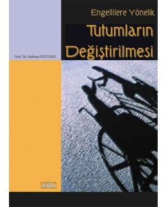Engellilere Yönelik Tutumların Değiştirilmesi