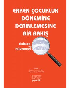 Erken Çocukluk Dönemine Derinlemesine Bir Bakış
