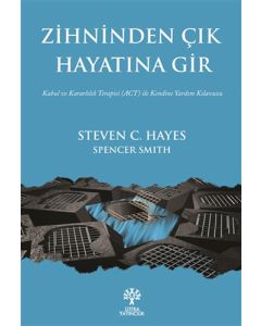 Zihninden Çık Hayatına Gir