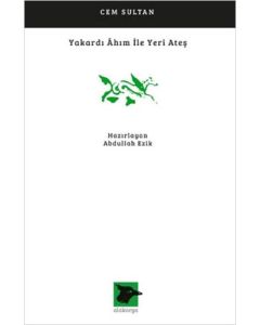 Yakardı Ahım İle Yeri Ateş