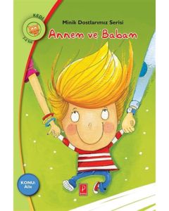 Minik Dostlarımız Serisi - Annem ve Babam