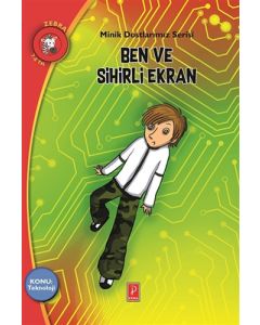 Minik Dostlarımız Serisi - Ben ve Sihirli Ekran