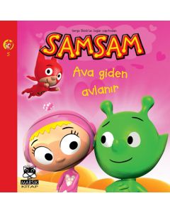 Samsam 5 - Ava Giden Avlanır