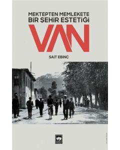Mektepten Memlekete Bir Şehir Estetiği Van
