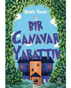 Bir Canavar Yarattık