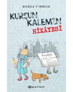 Kurşun Kalemin Hikayesi (Ciltli)