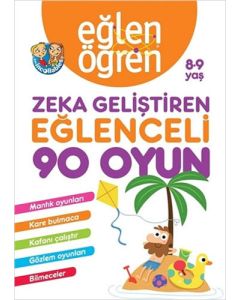 Eğlen Öğren 8-9 Yaş - Zeka Geliştiren Eğlenceli 90 Oyun