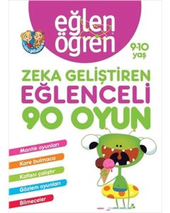 Eğlen Öğren 9-10 Yaş - Zeka Geliştiren Eğlenceli 90 Oyun