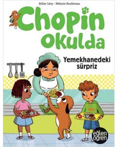 Chopin Okulda - Yemekhanedeki Sürpriz