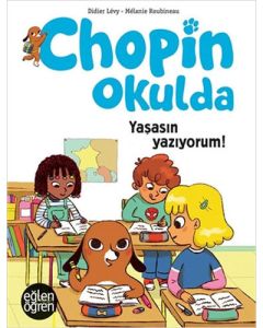 Chopin Okulda - Yaşasın Yazıyorum!