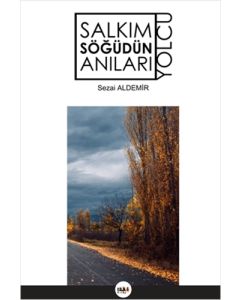 Salkım Söğüdün Anıları