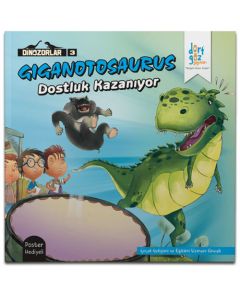 Dinozorlar Serisi 3 - Giganotosaurus Dostluk Kazanıyor