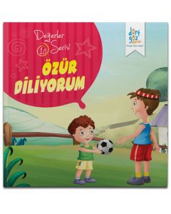 Değerler Serisi 10 - Özür Diliyorum