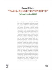 Yazık Konstitüsyon Bitti (Makalelerim 2020)