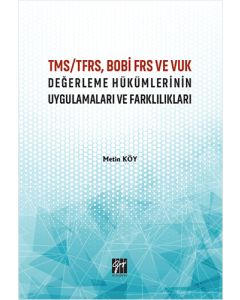 TMS/TFRS, BOBİ FRS ve VUK Değerleme Hükümlerinin Uygulamaları ve Farklılıkları