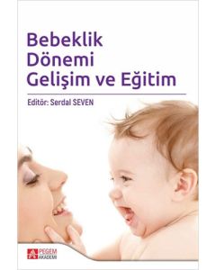 Bebeklik Dönemi Gelişim ve Eğitim