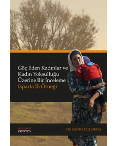 Göç Eden Kadınlar ve Kadın Yoksulluğu Üzerine Bir İnceleme: Isparta İli Örneği