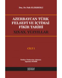 Azerbaycan Türk Felsefi ve İçtimai Fikir Tarihi Cilt 1