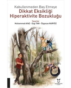 Kabullenmeden Baş Etmeye Dikkat Eksikliği Hiperaktivite Bozukluğu