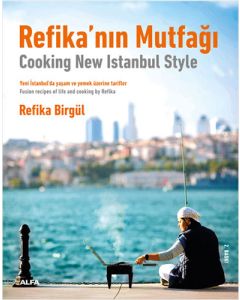Refika’nın Mutfağı - Cooking New Istanbul Style