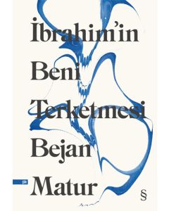 İbrahim’in Beni Terketmesi 