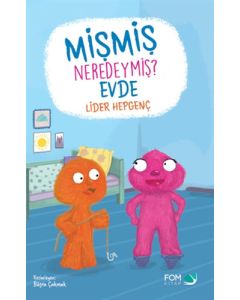Mişmiş Neredeymiş? Evde