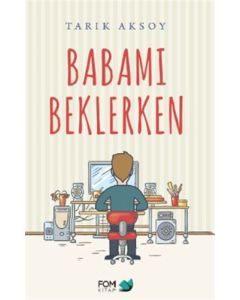 Babamı Beklerken