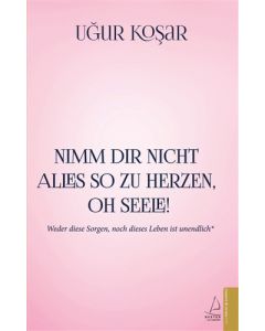 Nimm Dir Nicht Alles So Zu Herzen Oh Seele