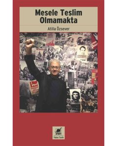 Mesele Teslim Olmamakta