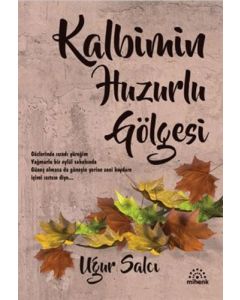 Kalbimin Huzurlu Gölgesi